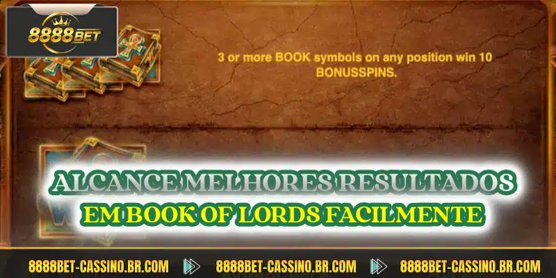 Alcance melhores resultados em Book of Lords facilmente