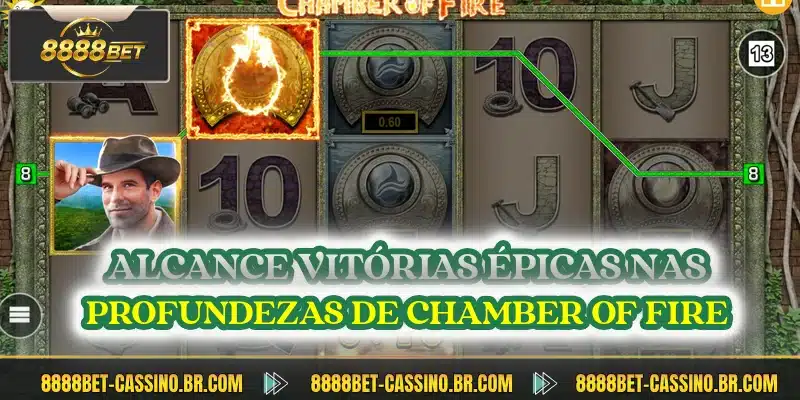 Alcance vitórias épicas nas profundezas de Chamber of Fire