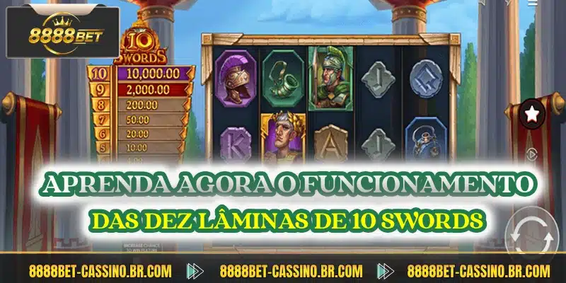 Aprenda agora o funcionamento das dez laminas de 10 swords