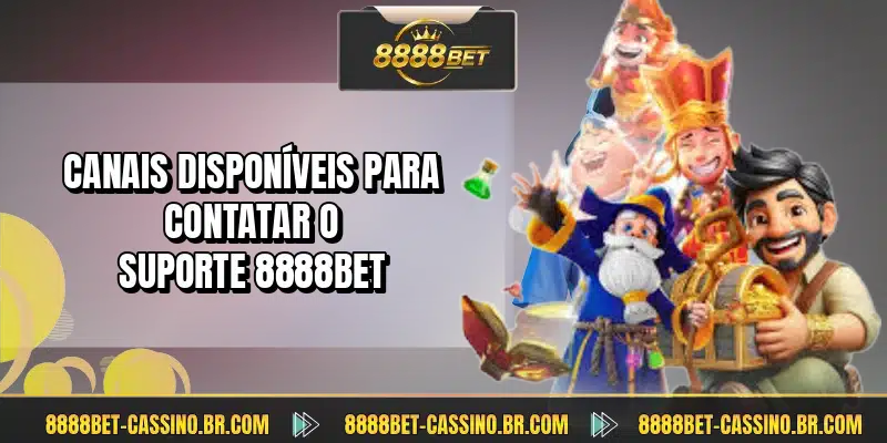 Canais disponíveis para contatar o suporte 8888BET