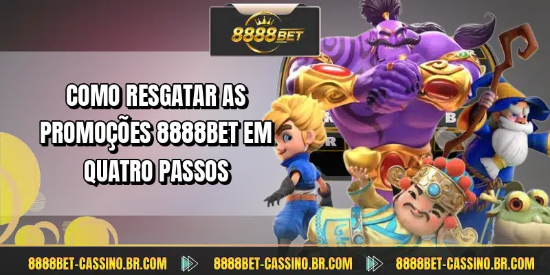Como resgatar as promoções 8888BET em quatro passos