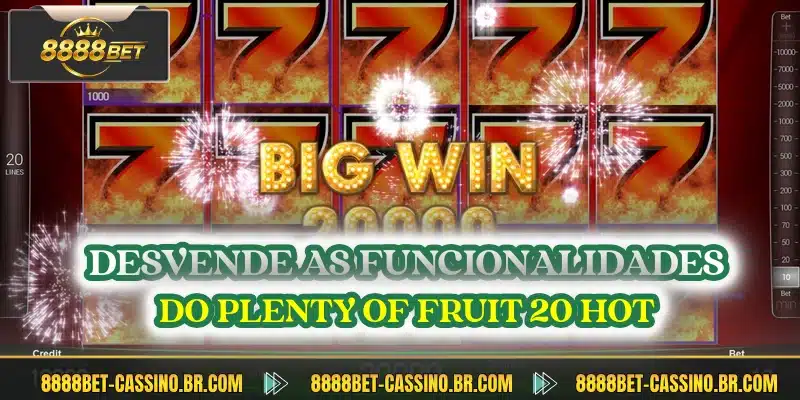 Desvende as funcionalidades do Plenty of Fruit 20 Hot