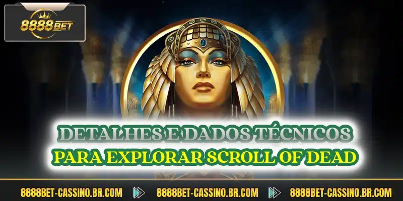 Detalhes e dados técnicos para explorar Scroll of Dead