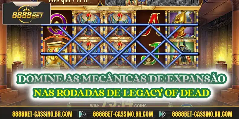 Domine as mecanicas de expansao nas rodadas de legacy of dead