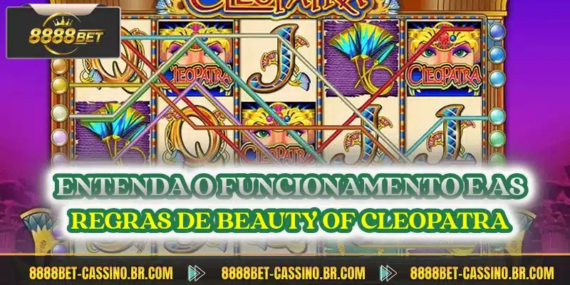 Entenda o funcionamento e as regras de Beauty of Cleopatra