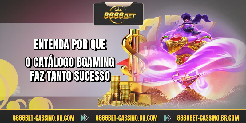 Entenda por que o catálogo BGaming faz tanto sucesso