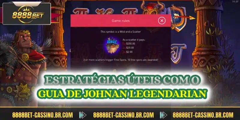 Estrategias uteis com o guia de johnan legendarian