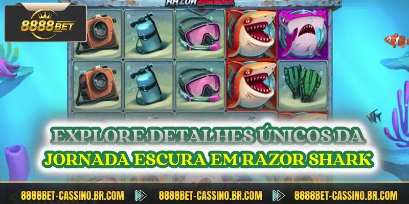 Explore detalhes únicos da jornada escura em Razor Shark