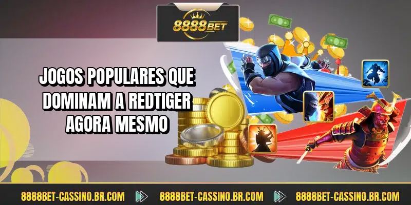 Jogos populares que dominam a RedTiger agora mesmo