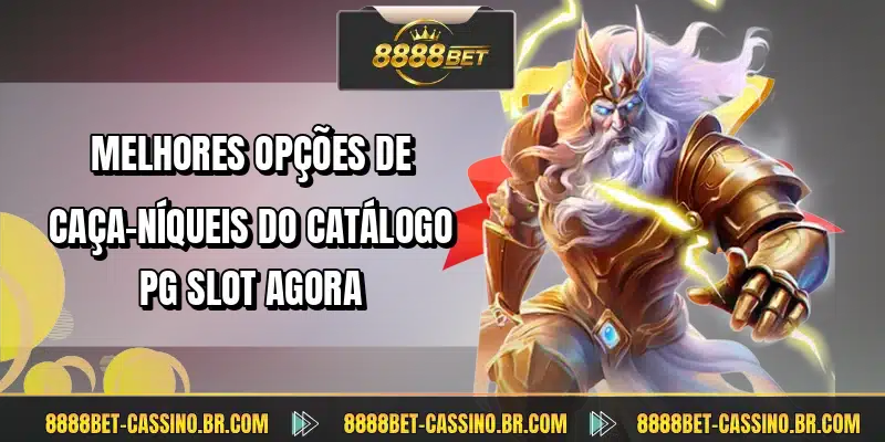 Melhores opções de caça-níqueis do catálogo PG Slot agora