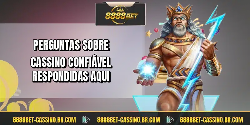 Perguntas sobre cassino confiável respondidas aqui