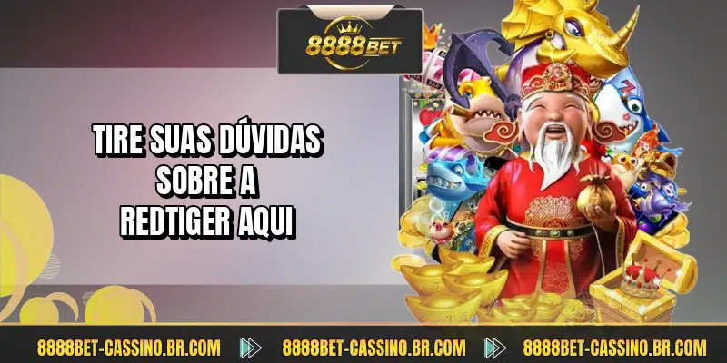 Tire suas dúvidas sobre a RedTiger aqui