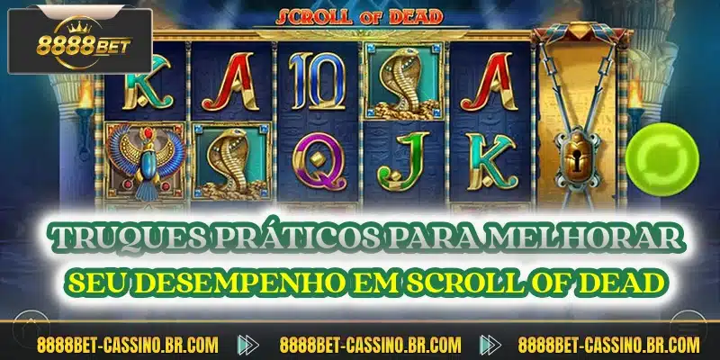 Truques práticos para melhorar seu desempenho em Scroll of Dead