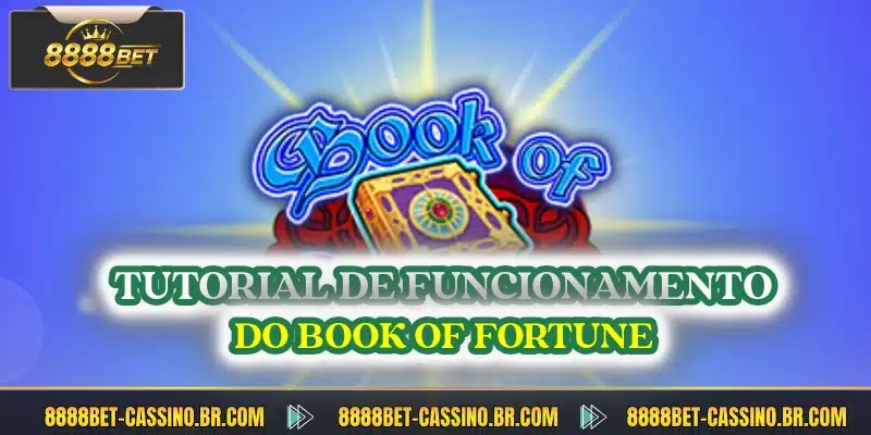 Tutorial de funcionamento do Book of Fortune