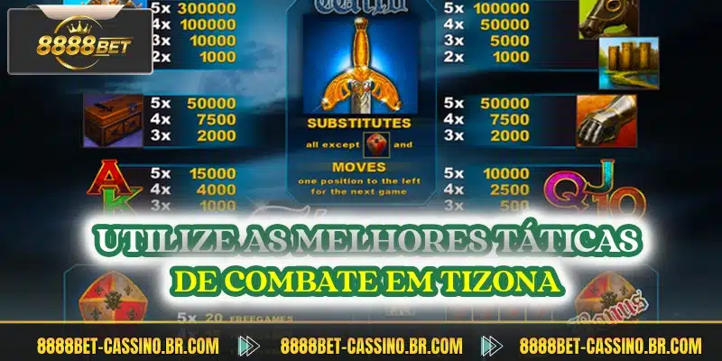 Utilize as melhores taticas de combate em tizona
