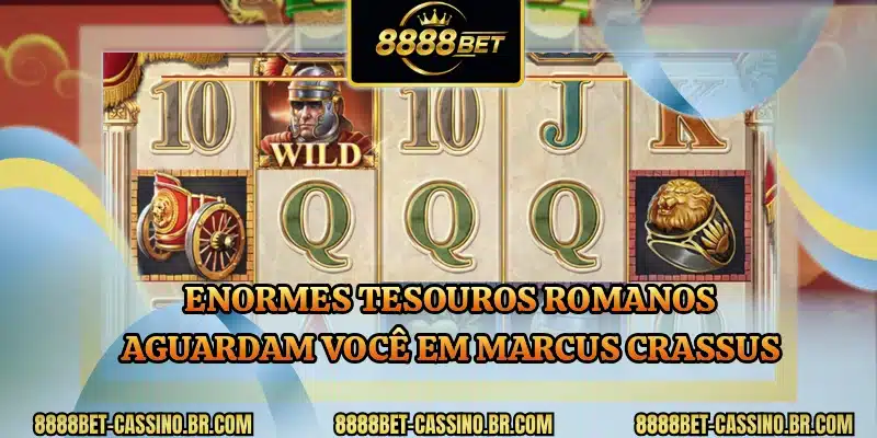 Enormes tesouros romanos aguardam você em Marcus Crassus